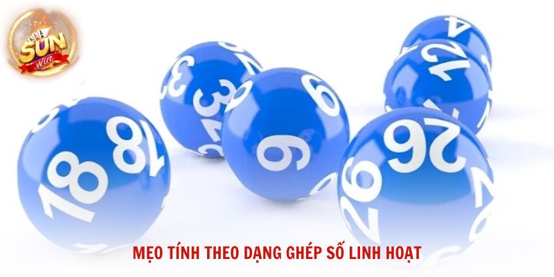 Mẹo tính theo dạng ghép số linh hoạt