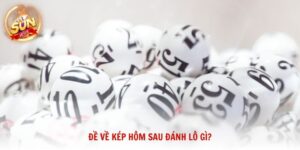 đề về kép hôm sau đánh lô gì
