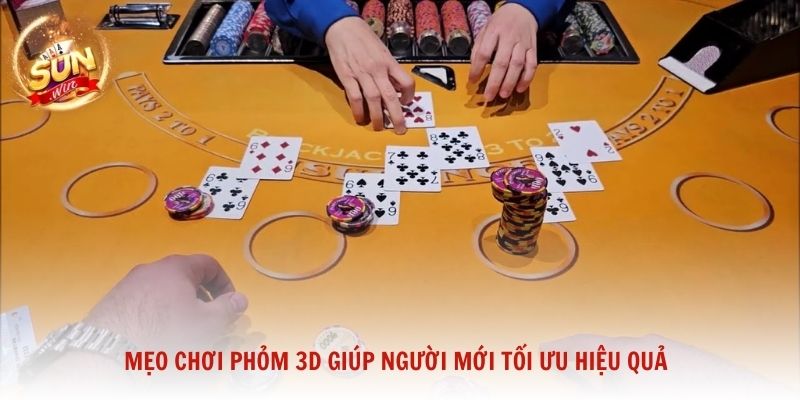Mẹo chơi Phỏm 3D giúp người mới tối ưu hiệu quả và giảm thiểu rủi ro