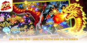 bắn cá Thần Rồng