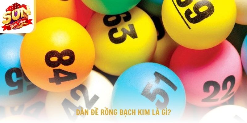 Dàn đề Rồng Bạch Kim là gì?