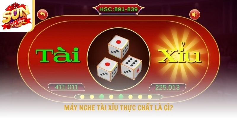 Máy nghe tài xỉu thực chất là gì?
