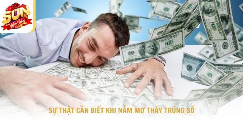 Sự thật cần biết khi nằm mơ thấy trúng số